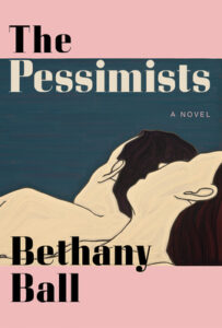 the pessmists by bethany ball